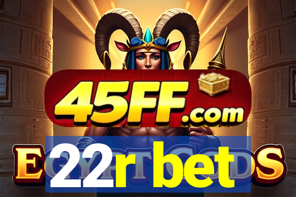 22r bet